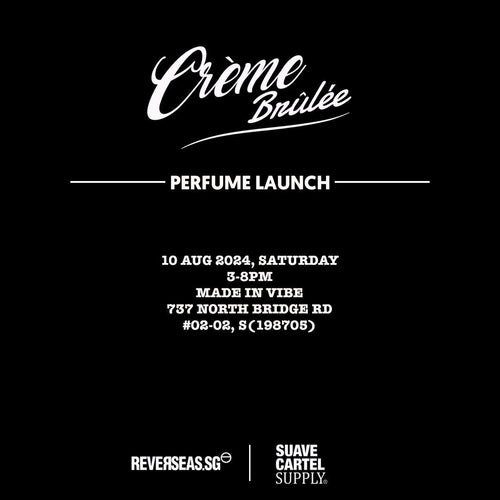 Crème Brûlée: Suave Cartel Media X Reverseas.sg